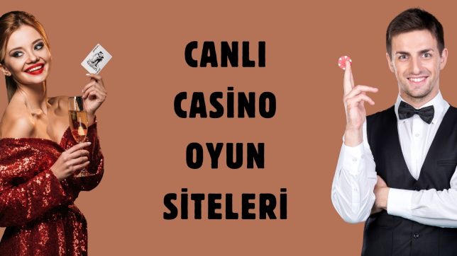 Canlı Casino Oyun Siteleri